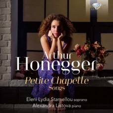 ELENI LYDIA STAMELLOU & ALEXANDRA LISTOVA-HONEGGER: PETITE CHAPELLE SONGS (CD)