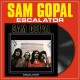 SAM GOPAL-ESCALATOR (LP)
