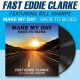 FAST EDDIE CLARKE-MAKE MY DAY - BACK TO THE BLUES (LP)
