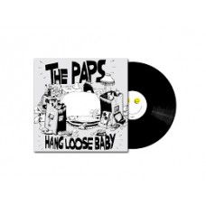 PAPS-HANG LOOSE BABY (LP)