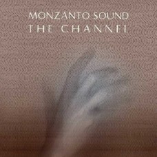 MONZANTO SOUND-THE CHANNEL (LP)