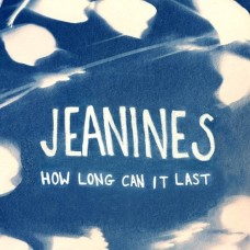 JEANINES-HOW LONG CAN IT LAST (CD)