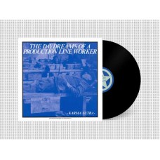 KARMA SUTRA-THE DAYDREAMS OF A PRODUCTION LINE WORKER (LP)