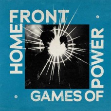 HOME FRONT-GAMES OF POWER (CD)