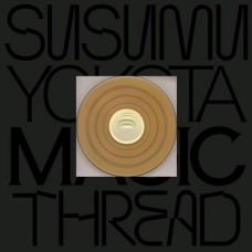 SUSUMU YOKOTA-MAGIC THREAD [SKINTONE EDITION] (CD)
