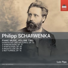 LUIS PIPA-PHILIPP SCHARWENKA: PIANO MUSIC, VOLUME TWO (CD)