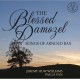 JEREMY HUW WILLIAMS & PAULA FAN-THE BLESSED DAMOZEL - SONGS OF ARNOLD BAX (CD)
