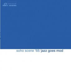 V/A-SOHO SCENE '68 (JAZZ GOES MOD) (LP)