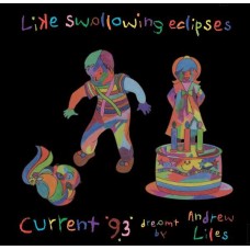 CURRENT 93-LIKE SWALLOWING ECLIPSES (7CD)