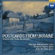 BENJAMIN MARTIN-POSTCARDS FROM UKRAINE, VOLUME ONE: VIOLIN MINIATURES (CD)