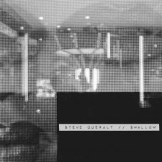 STEVE QUERALT-SWALLOW (CD)