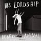 HIS LORDSHIP-BORED ANIMAL (LP)