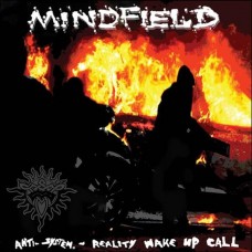 MINDFIELD-ANTI SYSTEM REALITY WAKE UP CALL (CD)