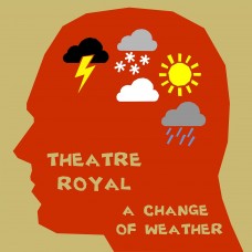 THEATRE ROYAL-A CHANGE OF WEATHER (CD)