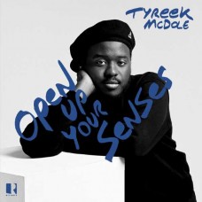TYREEK MCDOLE-OPEN UP YOUR SENSES (CD)