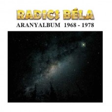 BELA RADICS-ARANYALBUM 1967-1978 (CD)