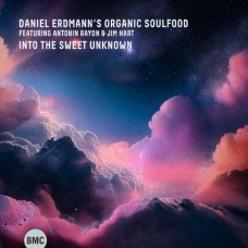 DANIEL ERMANN'S ORGANIC SOULFOOD-INTO THE SWEET UNKNOWN (CD)