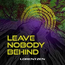 LORENTZEN-LEAVE NOBODY BEHIND (CD)