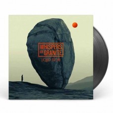 WHISPERS OF GRANITE-LIQUID STONE (LP)