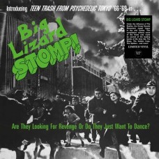 V/A-BIG LIZARD STOMP (TEEN TRASH FROM PS YCHEDELIC TOKYO '66-'69) (LP)