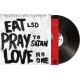 DESTINATION LONELY-EAT LSD, PRAY TO SATAN, LOVE NO ONE (LP)