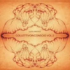 LUCA GIUOCO-COLLETTIVOINCONSCIO VOL. 2 (CD)