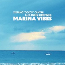ALEXANDER ROBOTNICK & STEFANO "COCCO" CANTINI-MARINA VIBES (CD)