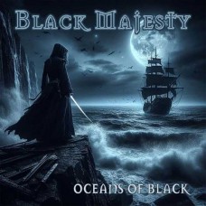 BLACK MAJESTY-OCEANS OF BLACK (CD)