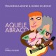 FRANCESCA LEONE & GUIDO DI LEONE-AQUELE ABRACO (CD)