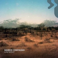 MARCO CENTASSO-UM/WELT (CD)