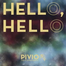 PIVIO-HELLO HELLO (LP)
