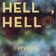 PIVIO-HELLO HELLO (LP)