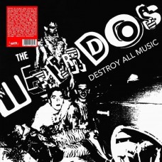 WEIRDOS-DESTROY ALL MUSIC (LP)