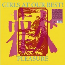 GIRLS AT OUR BEST!-PLEASURE (LP)
