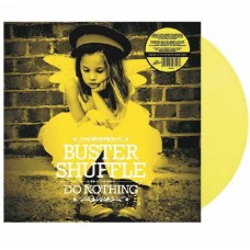BUSTER SHUFFLE-DO NOTHING -COLOURED- (LP)