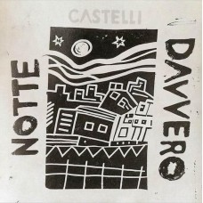 CASTELLI-NOTTE DAVVERO (LP)