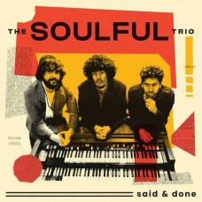 SOULFUL TRIO-SAID & DONE (LP)