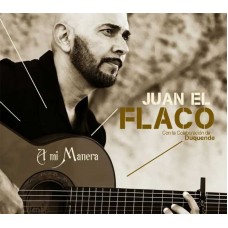 JUAN EL FLACO-A MI MANERA (CD)