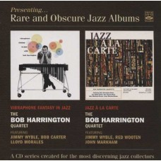 BOB HARRINGTON QUARTET-PRESENTING RARE AND OBSCURE JAZZ ALBUMS (CD)