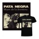 PATA NEGRA-BLUES DE LA FRONTERA (LP+T-SHIRT)