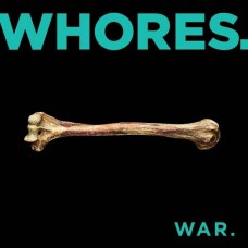 WHORES.-WAR (CD)