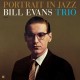 BILL EVANS TRIO-PORTRAIT IN JAZZ (LP)