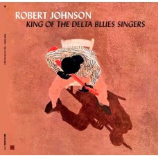 ROBERT JOHNSON-KING OF THE DELTA BLUES SINGERS (LP)