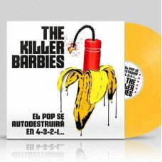 KILLER BARBIES-EL POP SE AUTODESTRUIRA EN 4-3-2-1… -COLOURED- (LP)