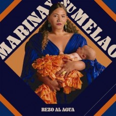 MARINA Y SU MELAO-REZO AL AGUA (LP)