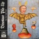 DINOSAUR PILE-UP-I'VE FELT BETTER (CD)
