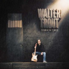 WALTER TROUT-SIGN OF THE TIMES (CD)