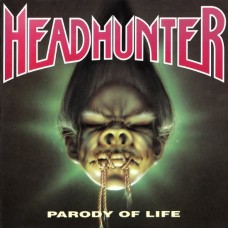 HEADHUNTER-PARODY OF LIFE (LP)