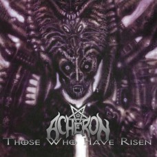 ACHERON-THOSE WHO HAVE RISEN (CD)
