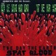 DEMENTED ARE GO-THE DAY THE EARTH SPAT BLOOD (LP)